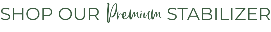 Decorate text: Shop our Premium Stabilizers.